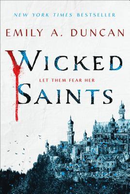 Wicked Saints : A Novel/H