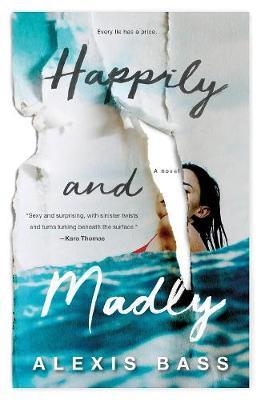 Happily and Madly : A Novel