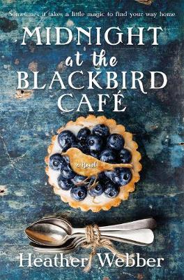 Midnight at the Blackbird Cafe : A Novel