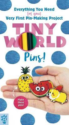 Tiny World: Pins! - Kit : Everything You Need for Your Very First Pin-Making Project