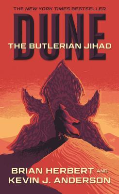 Dune: The Butlerian Jihad : Book One of the Legends of Dune Trilogy