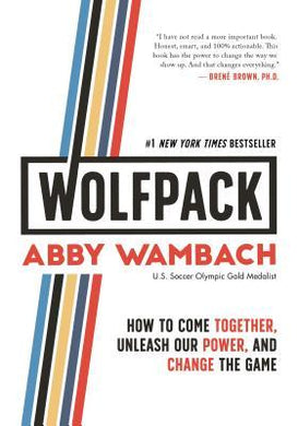 Wolfpack : How to Come Together, Unleash Our Power, and Change the Game - BookMarket