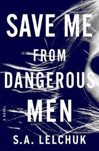 Save Me From Dangerous Men Ie /T*