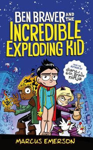 Super Life Of Ben Braver: Incredible Exploding Kid