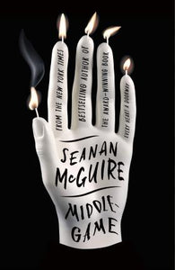 Middlegame - WINNER OF THE LOCUS AWARD FOR BEST FANTASY NOVEL, 2020!