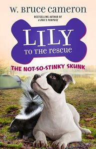 Lily To Rescue: Not-So-Stinky Skunk