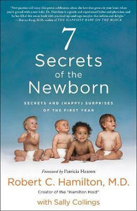 7 Secrets of the Newborn : Secrets and (Happy) Surprises of the First Year
