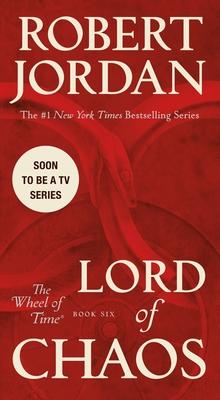 Lord of Chaos : Book Six of 'the Wheel of Time'