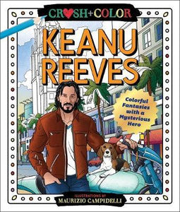 Crush and Color: Keanu Reeves : Colorful Fantasies with a Mysterious Hero