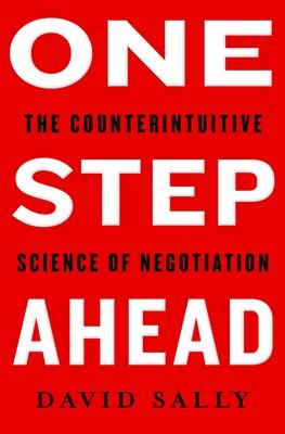 One Step Ahead : Mastering the Art and Science of Negotiation