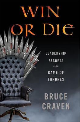 Win or Die : Leadership Secrets from Game of Thrones / H - BookMarket