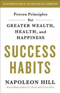 Success Habits : Proven Principles for Greater Wealth, Health, and Happiness - BookMarket
