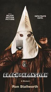 Black Klansman : Race, Hate, and the Undercover Investigation of a Lifetime