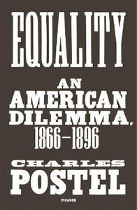 Equality: American Dilemma 1866-1896 /T