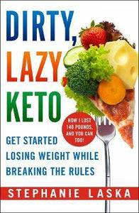 Dirty, Lazy, Keto /T