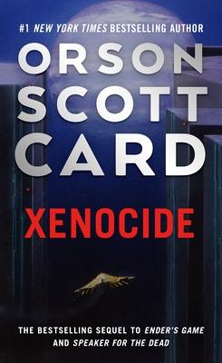 Xenocide : Volume Three of the Ender Saga