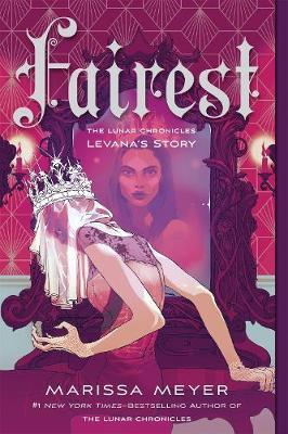 Fairest : The Lunar Chronicles: Levana's Story