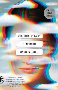 Uncanny Valley : A Memoir