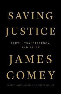 Saving Justice: Truth, Transparency, and Trust