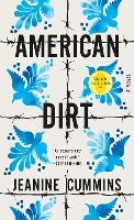 American Dirt (Oprah's Book Club) : A Novel