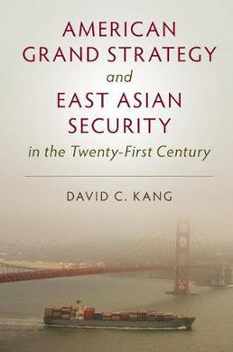 American Grand Strategy & East Asian Security - BookMarket