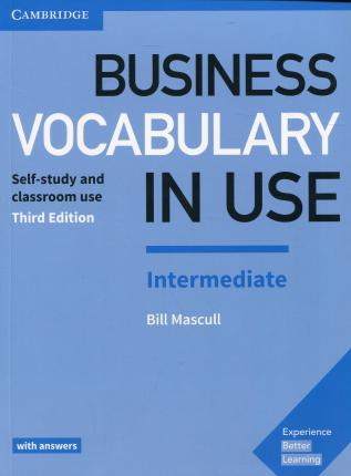 Business Vocabulary in Use: Intermediate Book with Answers : Self-Study and Classroom Use