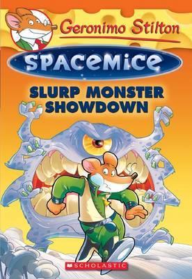 Slurp Monster Showdown (Geronimo Stilton Spacemice #9)