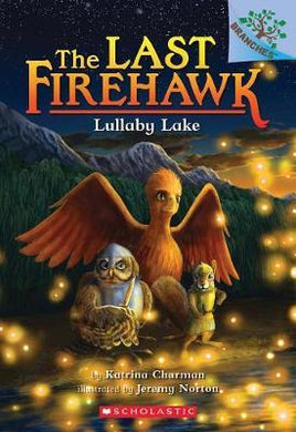 Lullaby Lake: A Branches Book (the Last Firehawk #4), Volume 4 - BookMarket