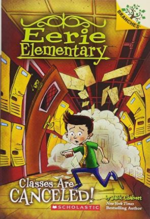Classes Are Canceled!: A Branches Book (Eerie Elementary #7) : Volume 7