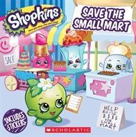 Shopkins : Save Small Mart - BookMarket