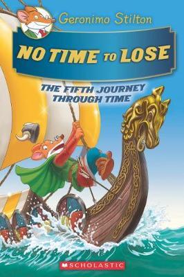 No Time to Lose (Geronimo Stilton the Journey Through Time #5)