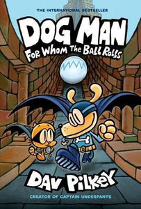 Dog Man 07 For Whom Ball Rolls - BookMarket