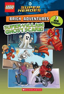 LEGO DC Super Heroes Brick Adventures: Super-Villain Ghost Scare! - BookMarket