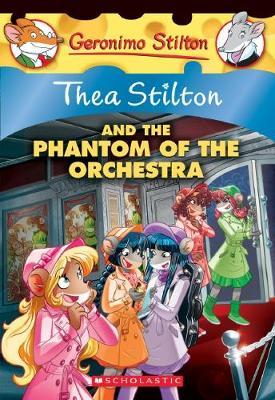 Thea Stilton and the Phantom of the Orchestra (Thea Stilton #29)