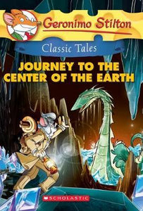 Geronimo Stilton Classic Tales: Journey to the Center of the Earth