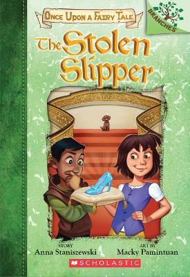 The Stolen Slipper: A Branches Book (Once Upon a Fairy Tale #2) : Volume 2