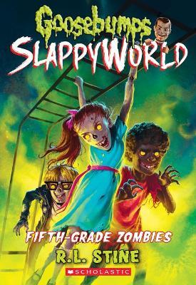 Goosebumpsslappyw14 Fifth-Grade Zombies