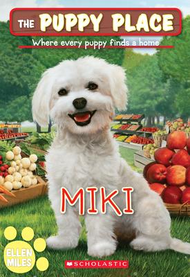 Miki (the Puppy Place #59) : Volume 59