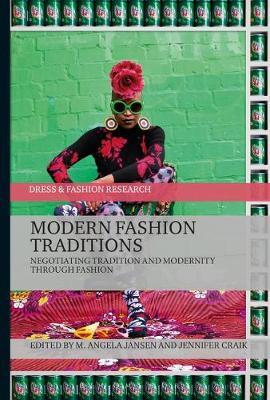 Modern Fashion Traditions : Negotiating Tradition and Modernity through Fashion - BookMarket