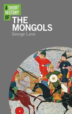 A Short History Of The Mongols