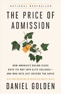 The Price of Admission (Updated Edition) : How America's Ruling Class Buys Its Way Into Elite Colleges--And Who Gets Left Outside the Gates