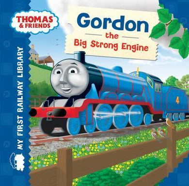 Thomas & Friends: My First Railway Library: Gordon the Big Strong Engine - BookMarket