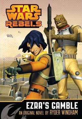 Starwars Rebels Prequelnovel Ezra'S Gamb - BookMarket