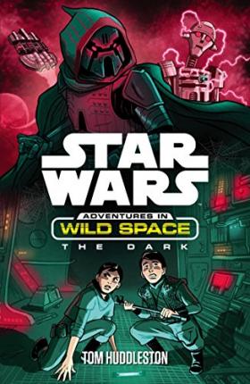 Star Wars: Adventures in Wild Space: The Dark : The Dark