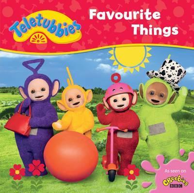 Teletubbies Favourite Things