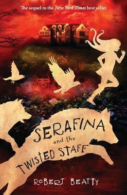 Serafina and the Twisted Staff (Serafina #2) - BookMarket