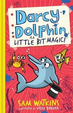Darcy Dolphin is a Little Bit Magic! - BookMarket