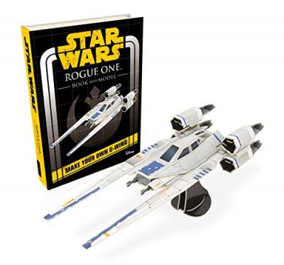 Star Wars Rogue One Book and Model: Make Your Own U-wing