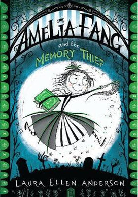 Amelia Fang : Memory Thief - BookMarket