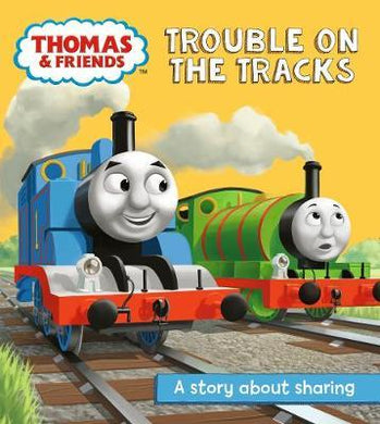 Thomas & Friends: Trouble on the Tracks : A Sharing Story - BookMarket
